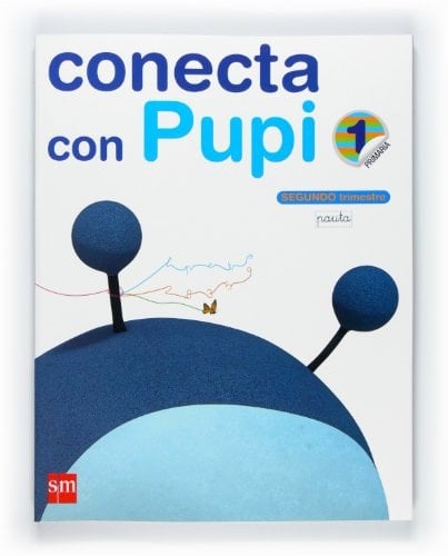 Método globalizado, Pauta. 1 Primaria, 2 Trimestre. Conecta con Pupi