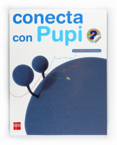 Método globalizado. 2 Primaria, 2 Trimestre. Conecta con Pupi