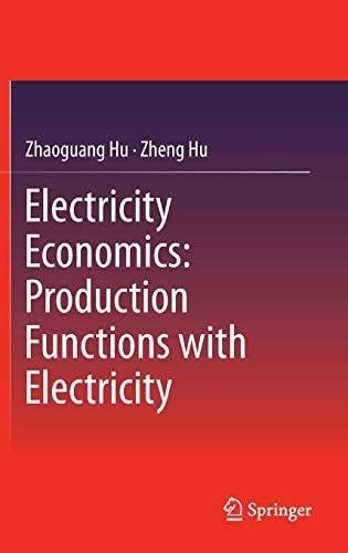 Electricity Economics: Production Functions with Electricity