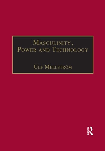 Masculinity, Power and Technology A Malaysian Ethnography
