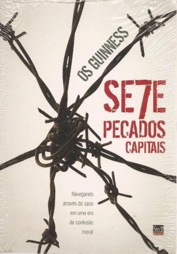 Sete Pecados Capitais - Navegando Atraves Do Caos Em Uma Era De Confus (Em Portuguese do Brasil)