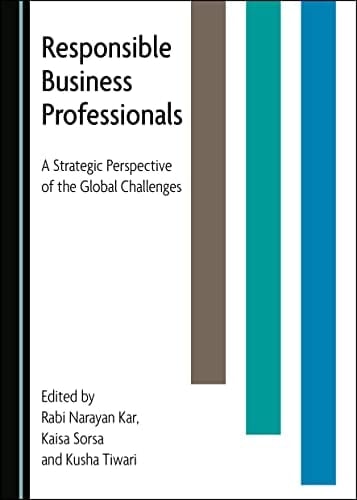Responsible Business Professionals A Strategic Perspective of the Global Challenges