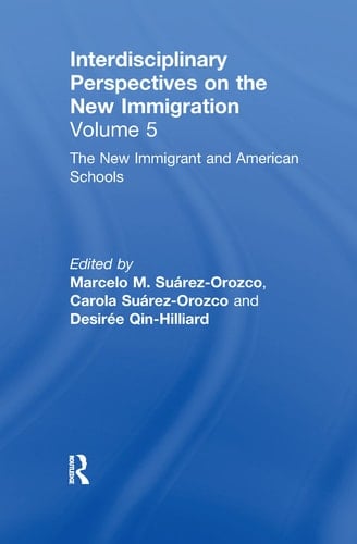 The New Immigrants and American Schools Interdisciplinary Perspectives on the New Immigration