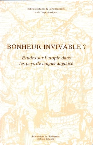 Bonheur invivable? études sur l'utopie dans les pays de langue anglaise