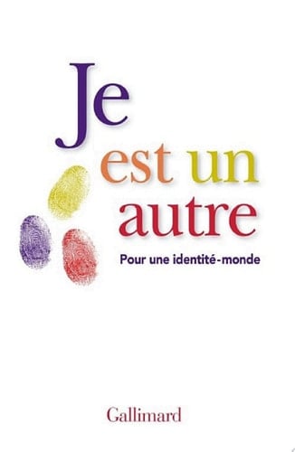 Je est un autre. Pour une identité-monde