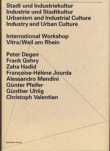 Stadt Und Industriekultur Industrie Und Stadtkultur/Urbanism and Industrial Culture Industry and Urban Culture/German/English: Internationaler ... Stadt (English, German and German Edition)