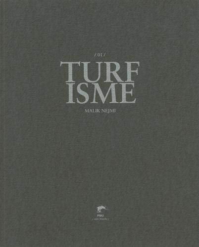 Turfisme, Malik Nejmi carte blanche 01