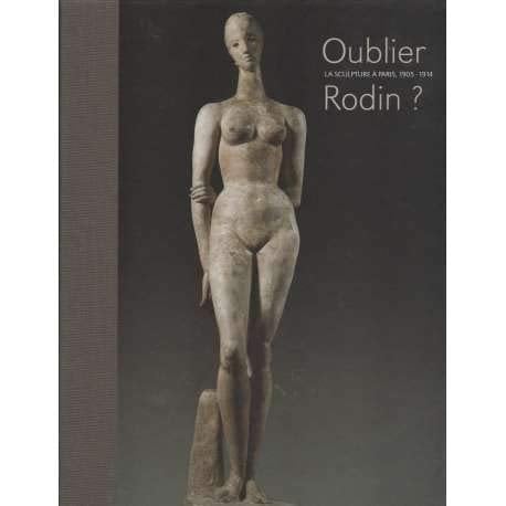 Oublier Rodin? la sculpture à Paris, 1905-1914