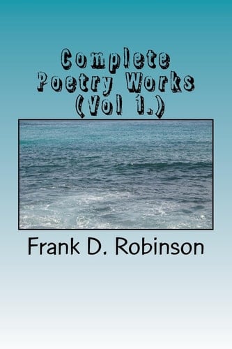 Complete Poetry Works (Vol 1. )