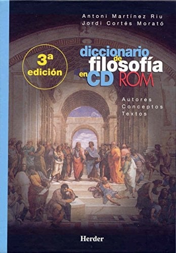 Diccionario de filosofía en CD ROM autores, conceptos, textos