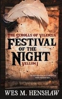 FESTIVAL OF THE NIGHT THE SCROLLS OF VILENZIA - VELLUM I