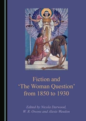 Fiction and "the Woman Question" from 1850 to 1930