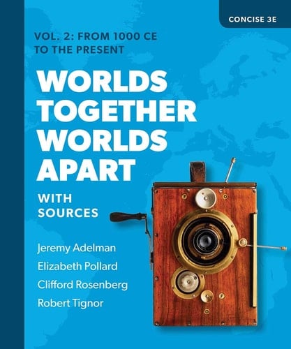 Worlds Together, Worlds Apart A History of the World from the Beginnings of Humankind to the Present