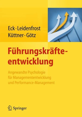 Führungskräfteentwicklung Angewandte Psychologie für Managemententwicklung und Performance-Management
