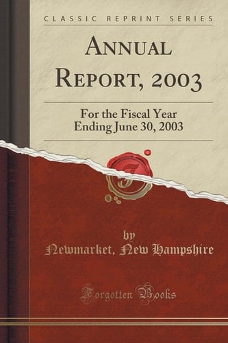 Annual Report, 2003: For the Fiscal Year Ending June 30, 2003 (Classic Reprint)