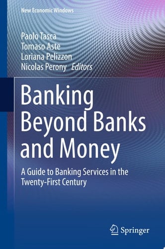 Banking Beyond Banks and Money