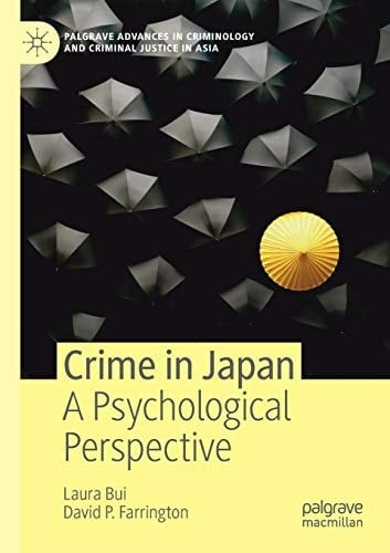 Crime in Japan: A Psychological Perspective (Palgrave Advances in Criminology and Criminal Justice in Asia)