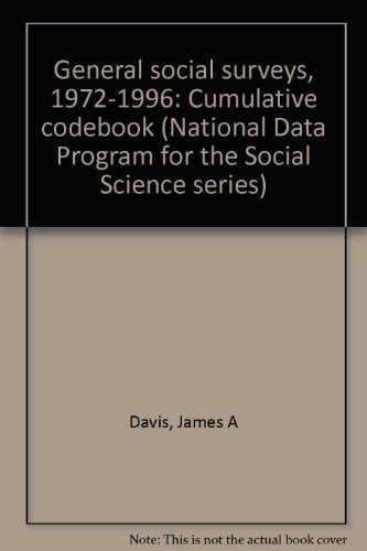 General Social Surveys, 1972-1996 Cumulative Codebook