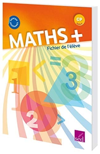 Maths+ CP Fichier de l'élève