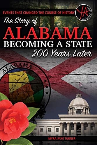 Events That Changed the Course of History: The Story of Alabama Becoming a State 200 Years Later