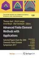 Advanced Finite Element Methods with Applications Selected Papers from the 30th Chemnitz Finite Element Symposium 2017