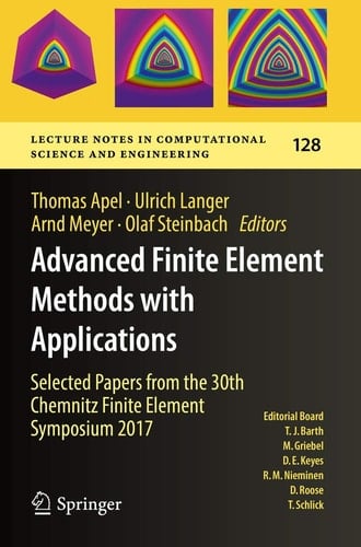 Advanced Finite Element Methods with Applications Selected Papers from the 30th Chemnitz Finite Element Symposium 2017