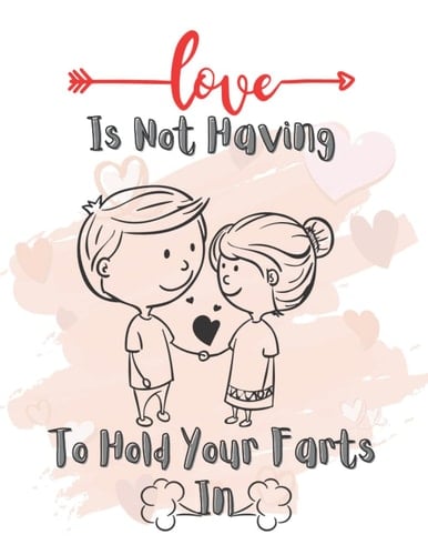 Love Is Not Having to Hold Your Farts in:: Personalized Valentines Day Gifts for him: Composition Notebook for Valentines day gifts, Funny Gifts for ... from girlfriend wife 2022 Valentine's Day