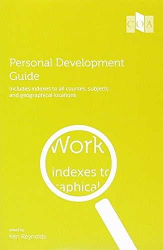 The Personal Development Guide The COA Guide to Exploring Gap Year Activities, Improving Your Grades and Getting a Taste of Higher Education