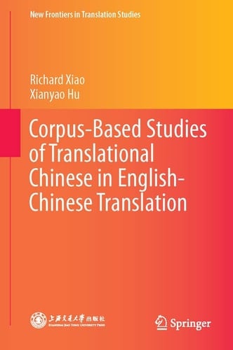 Corpus-Based Studies of Translational Chinese in English-Chinese Translation