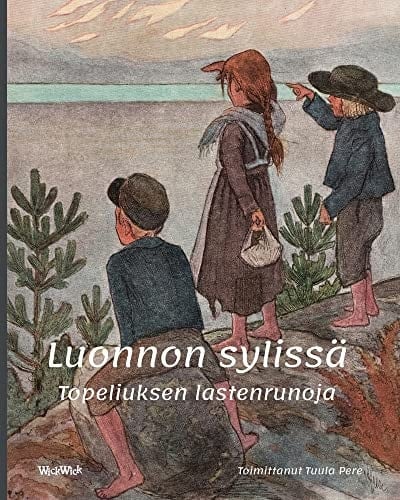 Luonnon sylissä Topeliuksen lastenrunoja