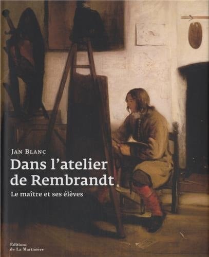 Dans l'atelier de Rembrandt