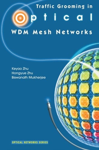 Traffic Grooming in Optical WDM Mesh Networks