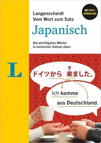 Langenscheidt Vom Wort zum Satz Japanisch Die wichtigsten Wörter in einfachen Sätzen üben mit MP3-Download