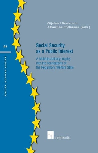 Social Security as a Public Interest A Multidisciplinary Inquiry Into the Foundations of the Regulatory Welfare State