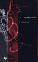 De dreigingsspiraal onbedoelde neveneffecten van misdaadbestrijding