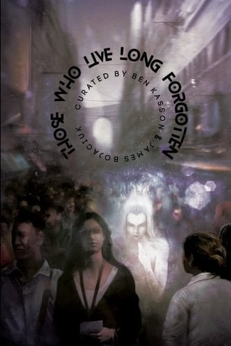 Those Who Live Long Forgotten