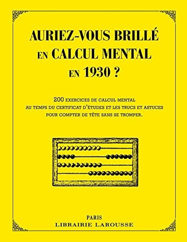 Auriez-vous brillé en calcul mental en 1930 ? exercices