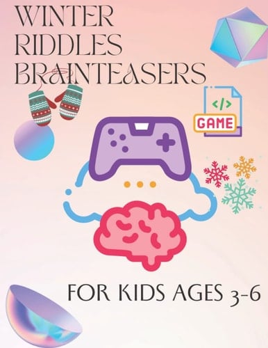 WINTER RIDDLES BRAINTEASERS FOR KIDS AGES 3-6