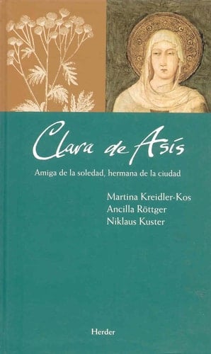 Clara de Asís amiga del silencio, hermana de la ciudad