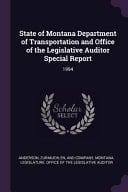 State of Montana Department of Transportation and Office of the Legislative Auditor Special Report 1994
