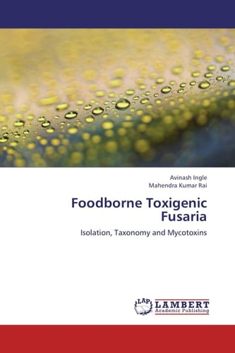 Foodborne Toxigenic Fusaria Isolation, Taxonomy and Mycotoxins