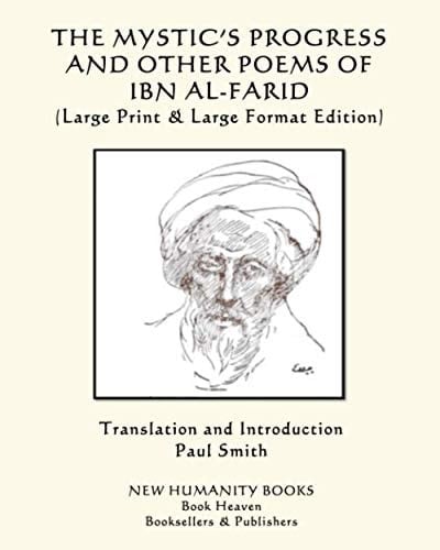 The Mystic's Progress and Other Poems of Ibn Al-Farid (Large Print and Large Format Edition)