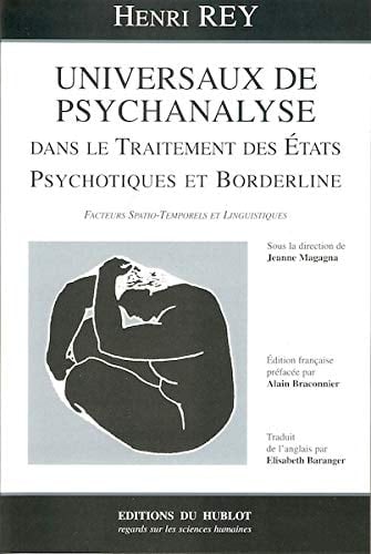 Universaux de psychanalyse dans le traitement des états psychotiques et borderline facteurs spatio-temporels et linguistiques