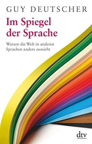 Im Spiegel der Sprache warum die Welt in anderen Sprachen anders aussieht