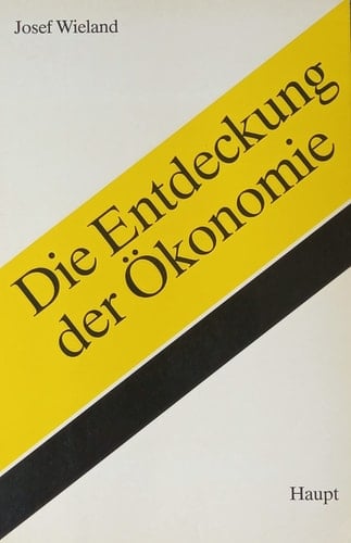 Die Entdeckung der Ökonomie Kategorien, Gegenstandsbereiche und Rationalitätstypen der Ökonomie an ihrem Ursprung