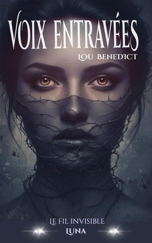 Luna: Le fil invisible (Voix entravées)