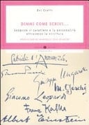 Dimmi come scrivi... Scoprire il carattere e la personalità attraverso la scrittura