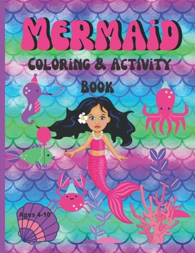 Mermaid Coloring Book: Coloring & activity book for Kids Ages 4-10 includes coloring numbers activity.