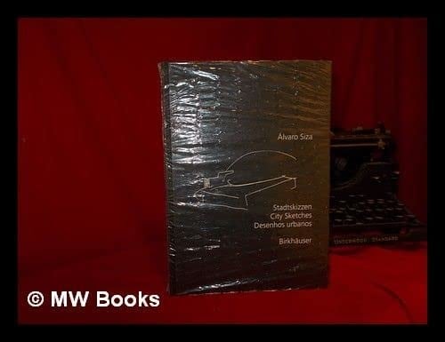 Alvaro Siza: City Sketches = Stadtskizzen = Desenhos Urbanos