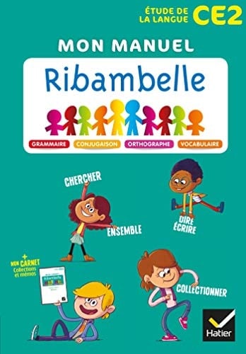 Mon manuel Ribambelle étude de la langue CE2 : Grammaire, conjugaison, orthographe, vocabulaire